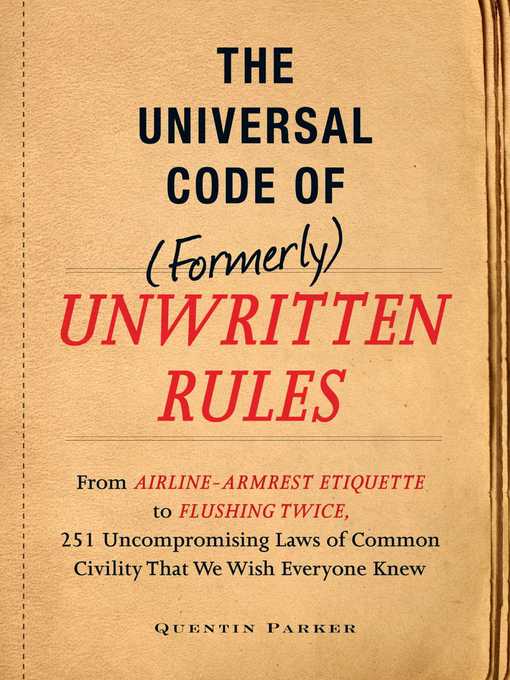 Title details for The Incontrovertible Code of (Formerly) Unwritten Rules by Quentin Parker - Available
